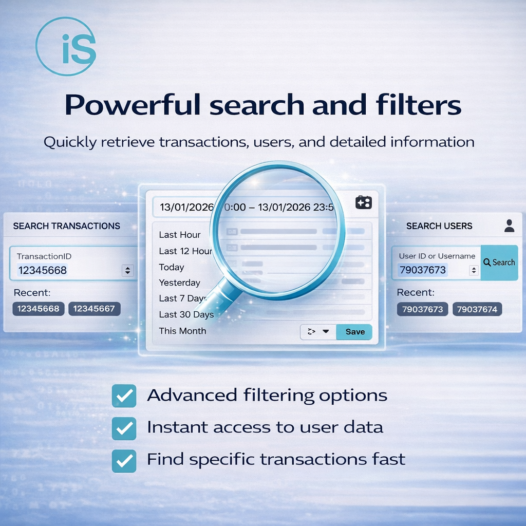 Powerful search and filters — quickly retrieve transactions, users, and detailed information